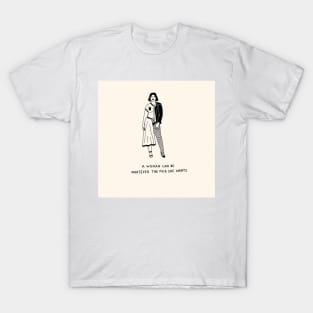 A WOMAN CAN BE WHATEVER THE FUCK SHE WANTS T-Shirt